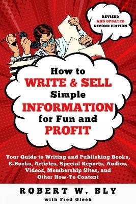 How to Write and Sell Simple Information for Fun and Profit - Robert W Bly