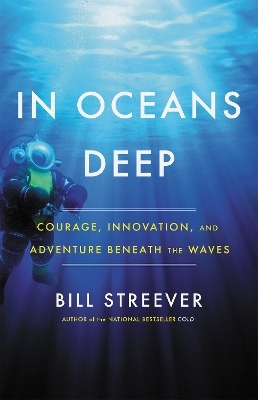 In Oceans Deep - Bill Streever