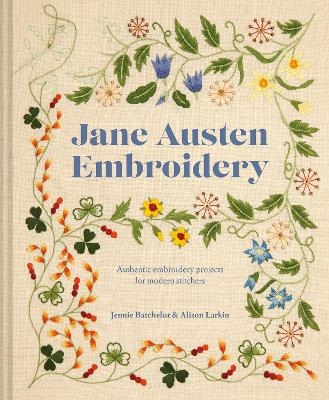 Jane Austen Embroidery - Jennie Batchelor, Alison Larkin