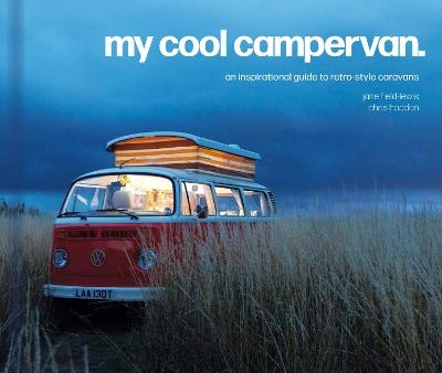 My Cool Campervan - Jane Field-Lewis, Chris Haddon