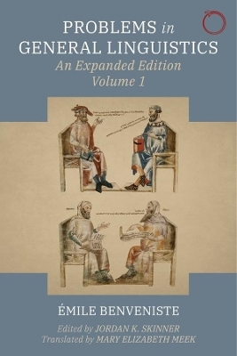 Problems in General Linguistics - An Expanded Edition, Volume 1 - Emile Benveniste, Roland Barthes, Jordan K. Skinner, Mary Elizabeth Meek