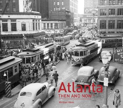 Atlanta Then and Now® - Michael Rose