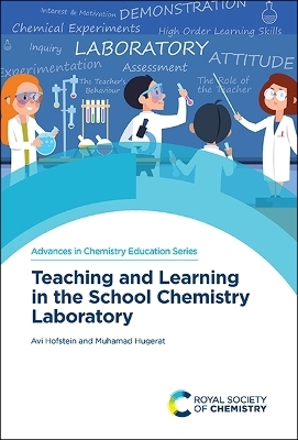 Teaching and Learning in the School Chemistry Laboratory - Prof. Avi Hofstein, Prof. Muhamad Hugerat