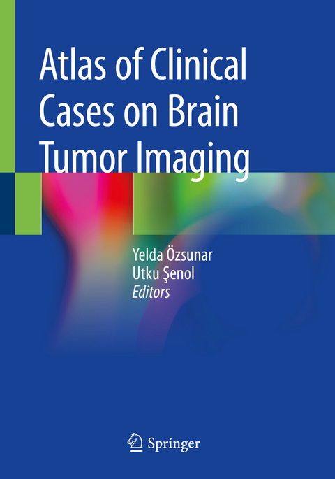 Atlas of Clinical Cases on Brain Tumor Imaging - 