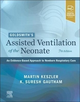 Goldsmith's Assisted Ventilation of the Neonate - Keszler, Martin; Gautham, Kanekal; Goldsmith, Jay P.