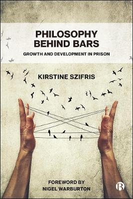 Philosophy Behind Bars - Kirstine Szifris