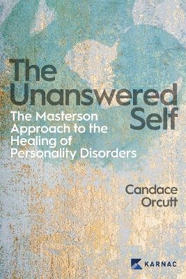 The Unanswered Self - Candace Orcutt