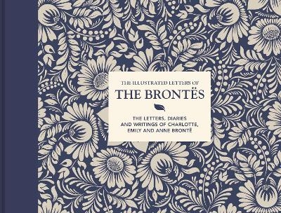 The Illustrated Letters of the Brontës - Juliet Gardiner