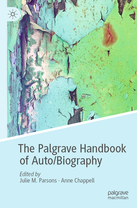 The Palgrave Handbook of Auto/Biography - 