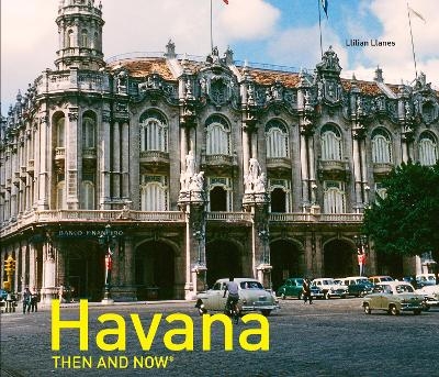 Havana Then and Now® - Llilian Llanes