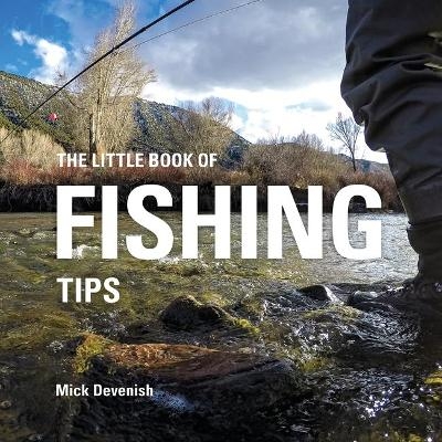 The Little Book of Fishing Tips - Michael Devenish