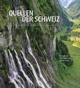 Quellen der Schweiz - Rémy Wenger, Jean-Claude Lalou, Roman Hapka