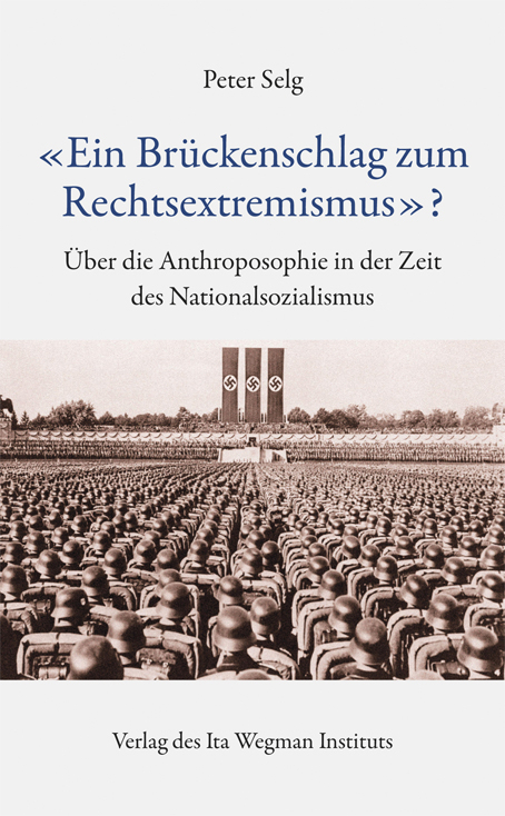 «Ein Brückenschlag zum Rechtsextremismus»? - Peter Selg