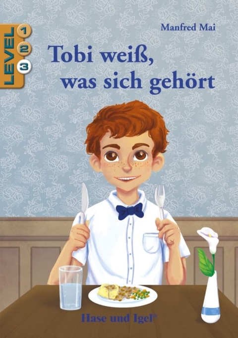 Tobi weiß, was sich gehört / Level 3 - Manfred Mai