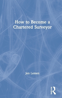 How to Become a Chartered Surveyor - Jen Lemen