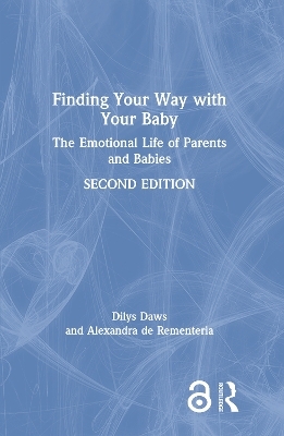 Finding Your Way with Your Baby - Dilys Daws, Alexandra De Rementeria