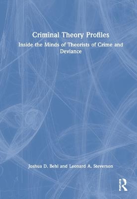 Criminal Theory Profiles - Joshua D. Behl, Leonard A. Steverson