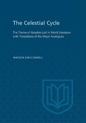 The Celestial Cycle - Watson Kirkconnell