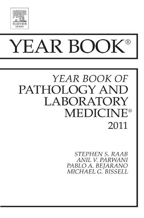 Year Book of Pathology and Laboratory Medicine 2011 -  Anil V. Parwani,  Stephen S. Raab