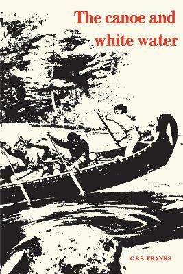 The Canoe and White Water - C.E.S. Franks