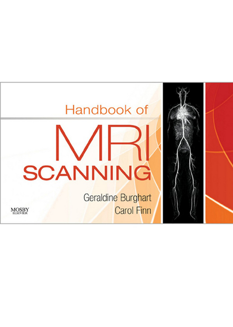 Handbook of MRI Scanning - E-Book -  Geraldine Burghart,  Carol Ann Finn