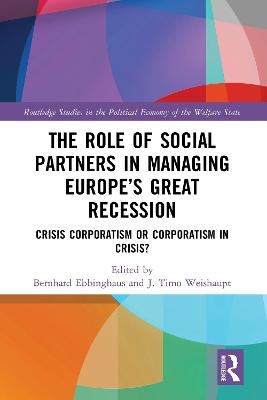 The Role of Social Partners in Managing Europe’s Great Recession - 