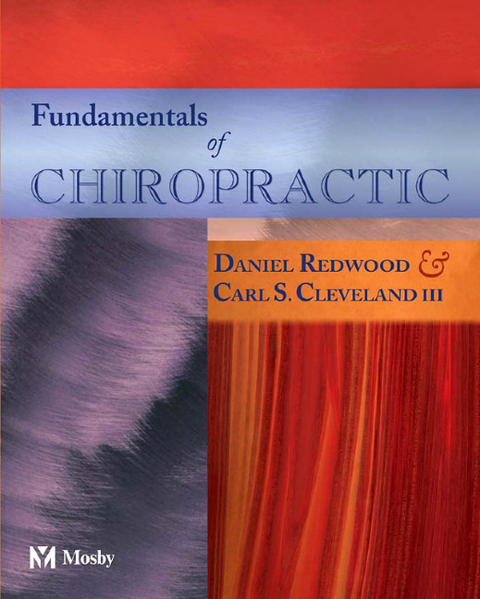 Fundamentals of Chiropractic -  Daniel Redwood,  Carl S. Cleveland