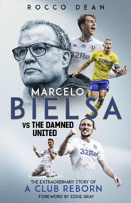 Marcelo Bielsa vs The Damned United - Rocco Dean