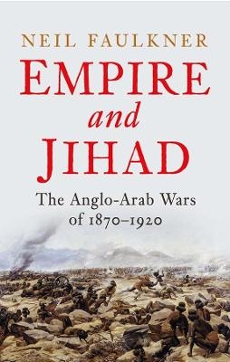 Empire and Jihad - Neil Faulkner