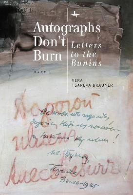 Autographs Don't Burn - Vera Tsareva-Brauner