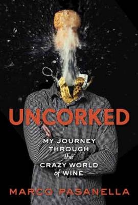 Uncorked -  Marco Pasanella