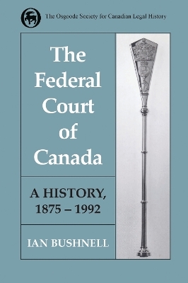 The Federal Court of Canada - Ian Bushnell