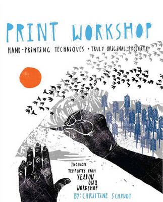 Print Workshop -  Christine Schmidt