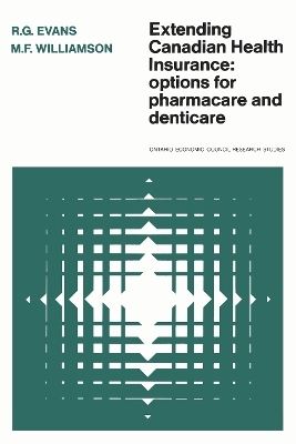 Extending Canadian Health Insurance - R.G. Evans, M.F. Williamson