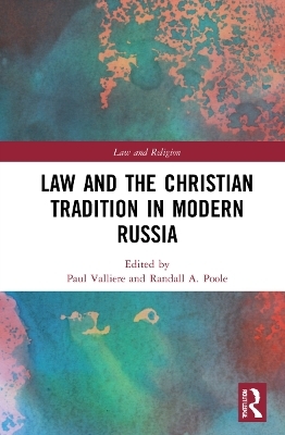 Law and the Christian Tradition in Modern Russia - 