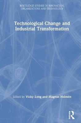 Technological Change and Industrial Transformation - 