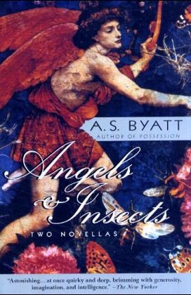 Angels & Insects -  A. S. Byatt