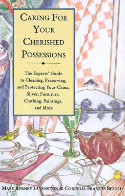 Caring for Your Cherished Possessions -  Cordelia Frances Biddle,  Mary K. Levenstein