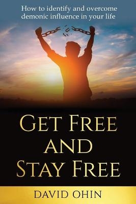 Get Free and Stay Free - David Ohin