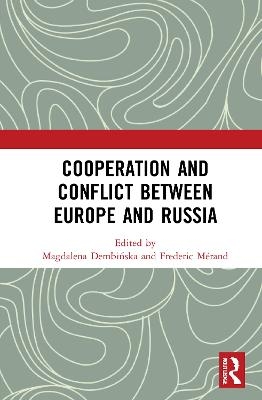 Cooperation and Conflict between Europe and Russia - 