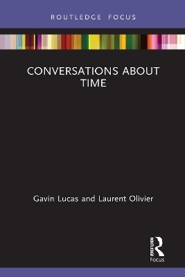 Conversations about Time - Gavin Lucas, Laurent Olivier