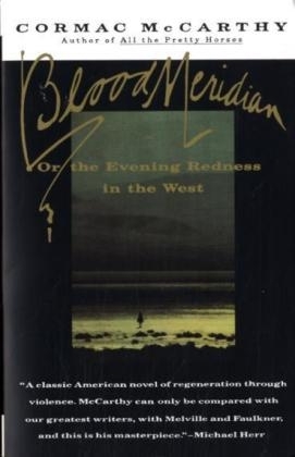 Blood Meridian -  Cormac McCarthy