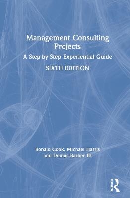 Management Consulting Projects - Ronald Cook, Michael Harris, Dennis Barber III