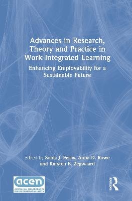 Advances in Research, Theory and Practice in Work-Integrated Learning - 