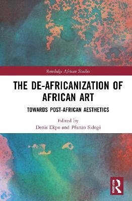 The De-Africanization of African Art - 