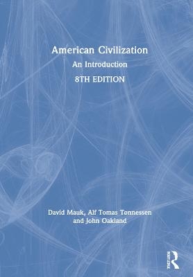 American Civilization - David Mauk, Alf Tomas Tønnessen, John Oakland