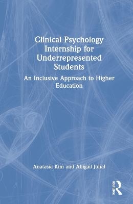 Clinical Psychology Internship for Underrepresented Students - Anatasia Kim, Abigail Johal