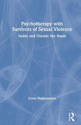 Psychotherapy with Survivors of Sexual Violence - Erene Hadjiioannou