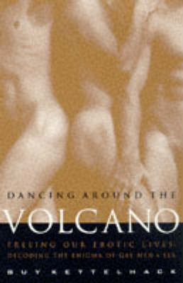 Dancing Around the Volcano -  Guy Kettelhack