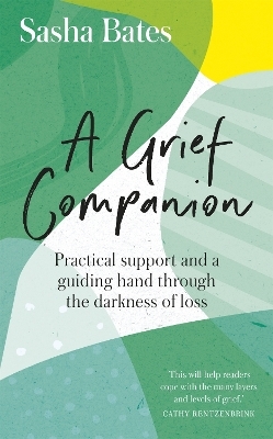 A Grief Companion - Sasha Bates